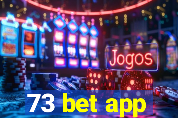 73 bet app